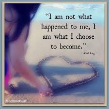 Carl Jung I Am Not What Happened To Me I Am Not What Happened To Me I Am What I Choose To Become Carl Jung Inspirational Words Cool Words Funny Quotes