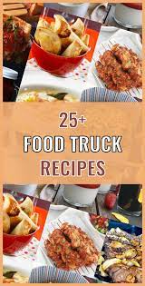 These Are The 25 Most Popular Comfort Food Food Truck Recipes You Will Love You Need To Check Out This List Of Comfort Food Comfort Food Food Food Truck Menu