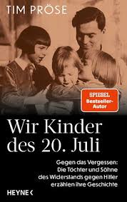 Wir Kinder des 20. Juli" von Tim Pröse