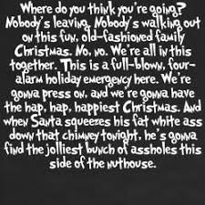 Chevy chase's rant from christmas vacation. National Lampoons Christmas Vacation One Of My Favorite Parts Lol Only His Facial E Christmas Vacation Party Christmas Movie Quotes Christmas Vacation Quotes