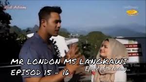 Cintanya pada tanah air cukup menebal. Mr London Ms Langkawi Episod 15 16 23 November 2017 Suria Youtube