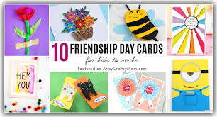 Why not make some creative and easy friendship cards to send to your friends. 10 Diy Friendship Day Cards For Kids To Make Artsycraftsymom