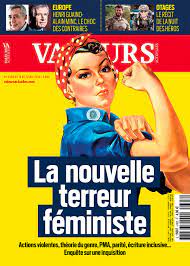 Le dire avant que tout le monde ne le pense. En Couverture La Nouvelle Terreur Feministe Valeurs Actuelles