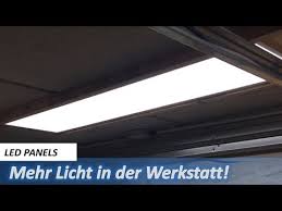 Deckenleuchten sorgen vor allem aufgrund ihrer zentralen position in der deckenmitte für eine ausgewogene grundbeleuchtung. Led Panels Fur Meine Werkstatt Endlich Mehr Licht Youtube