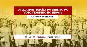 O voto feminino no brasil 2ª ed. 3 De Novembro Dia Da Instituicao Do Voto Feminino No Brasil Sintect Rj