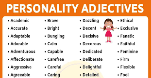 They tell you more about a noun. List Of 150 Useful Personality Adjectives In English My English Tutors