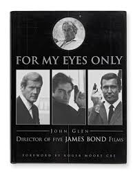 Bonhams : For My Eyes Only GLEN (John), To Roger, with many happy memories, John  Glen