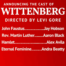 Announcing the cast of WITTENBERG, presented as part of PIGLET: The Hamlet  Impact Festival John Faustus