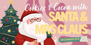 Cookies & Cocoa with Santa & Mrs. Claus