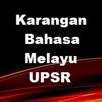 Mungkin kebanyakan pelajar akan mengetahui tentang hal ini. Koleksi Contoh Karangan Bahasa Melayu Bm Upsr Sekolah Rendah K Bumi Gemilang