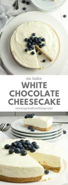 No Bake White Chocolate Cheesecake Once Upon A Food Blog