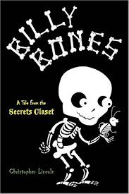 Billy Bones: Tales from the Secrets Closet: Lincoln, Christopher, Ofer,  Avi: 9780316014731: Amazon.com: Books