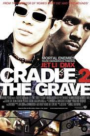 Cradle 2 The Grave Starring Jet Li Dmx Mark Dacascos Anthony Anderson A Jewel Thief S Daughter Is Cradle 2 The Grave Hollywood Movies Online Grave Movie