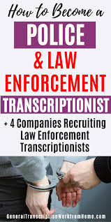 How To Become A Police Law Enforcement Transcriptionist Work From Home Jobs Online Jobs Side Hustles Medical Transcription Jobs Transcription Jobs From Home Legit Work From Home