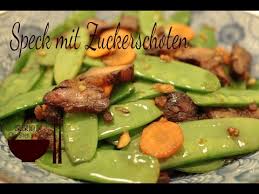 Speck Mit Zuckerschoten Zuckerschoten Zubereiten Che Shen S Kuche Youtube