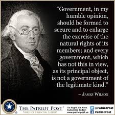 Quote James Wilson On Legitimate Government James Wilson Government Founding Fathers