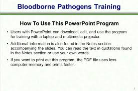 Each employee is guaranteed a certificate. Bloodborne Pathogens Powerpoint