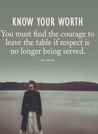  Pin By Simran On Thoughts Know Your Worth Quotes Worth Quotes Leaving Quotes