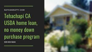 Maybe you would like to learn more about one of these? Tehachapi Ca Usda Home Loan No Money Down Purchase Program Youtube