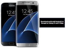 Update Install Android 7 0 Nougat On Samsung Galaxy S7 S7 Edge