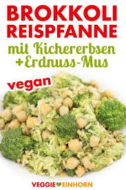Vegane Brokkoli Reispfanne Mit Kichererbsen Rezept Brokkoli Reis Erdnussbutter Gesund Vegan Kochen