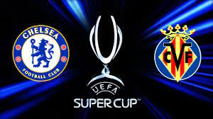 „chelsea klubas keturis kartus kovojo dėl supertaurės ir laimėjo tik 1998 m. Uefa Super Cup 2021 Chelsea Vs Villareal Youtube
