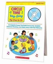Sing Along Flip Chart And Cd Circle Time 25 Delightful Songs That Build Community Establish Classroom Routines And Make Every Child Feel Welcome