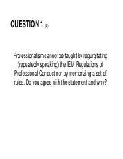 Confidentiality—protection of any information obtained around the coaching engagement unless consent to release is given. Asgment1 Questions 1 Pdf Question 1 4 Professionalism Cannot Be Taught By Regurgitating Repeatedly Speaking The Iem Regulations Of Professional Course Hero