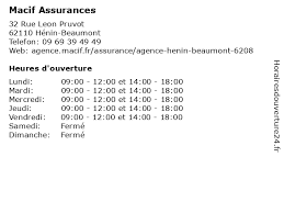 Toutes les informations pratiques : á… Macif Assurances Horaires D Ouverture 32 Rue Leon Pruvot A Henin Beaumont