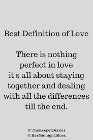 Definition Of Love Perfection Quotes Definition Of Love Funny Quotes