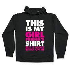 I'm so proud of her. This Is My Girlfriend S Shirt Hooded Sweatshirts Lookhuman