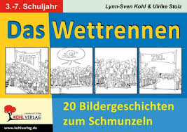 Klasse als kopiervorlagen inklusive lösungsteil. Das Wettrennen 20 Bildergeschichten Zum Schmunzeln Grundschule Schulbuch 978 3 86632 682 8 Thalia
