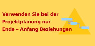 Verwenden Sie bei der Projektplanung nur Ende – Anfang Beziehungen – Roland  Wanner – Projekte erfolgreich planen überwachen und steuern mit  Projektcontrolling, Risikomanagement und Earned Value Management