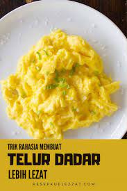 Tips Membuat Telur Dadar Lebih Lezat Resep Makanan India Resep Masakan Resep Makanan Sehat