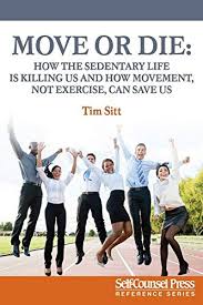 29.09.2021 · sitting for too long in combination with a sedentary lifestyle can lead to heart diseases, but there are ways to counteract its effects. Move Or Die How The Sedentary Life Is Killing Us And How Movement Not Exercise Can Save Us Sitt Tim 9781770402812 Books Amazon Ca