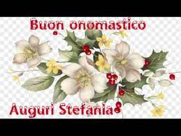 Stefania Auguri Di Buon Onomastico Youtube Buon Onomastico Onomastico Auguri Di Compleanno