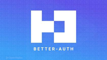 Better Auth: The self-hosted, open-source framework-agnostic framework. Source: OpenReplay Blog