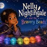 Cawthorne Primary School presents Nelly Nightingale and the Bravery Beads