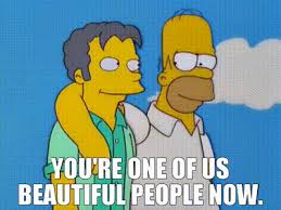 YARN | You're one of us beautiful people now. | The Simpsons (1989) -  S11E16 Comedy | Video gifs by quotes | 0e5f5f74 | 紗