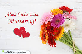 ﻿liebste mama, heute ist dein ehrentag. Alles Liebe Zum Muttertag Muttertagsspruche