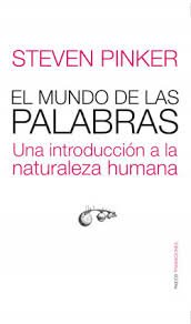 Libro gratis es una de las tiendas en línea favoritas para comprar resumen del libro hablando sola el poder de las palabras a precios mucho más bajos de lo que pagaría si compra en amazon y otros servicios similares. El Mundo De Las Palabras Steven Pinker Planeta De Libros