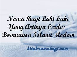 Islam menganjurkan pemilihan nama yang baik, kerana ia lambang identiti seseorang dan nama itulah ia akan dikenali sepanjang hayat dan menjadi sebutan sampai ke hari akhirat. Nama Bayi Laki Laki Yang Artinya Cerdas Bernuansa Islami Modern Kitabnamabayi Comkumpulan Arti Nama Bayi 2 3 Kata Unik Keren