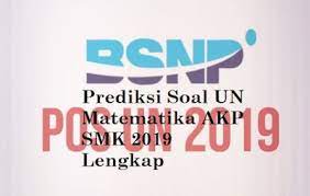 Maybe you would like to learn more about one of these? Prediksi Soal Un Matematika Akp Smk 2019 Lengkap Administrasi Sekolah