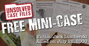 Touch device users, explore by touch or with swipe gestures. Jack Lumberski Free Mini Unsolved Case File