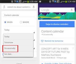 Google Now Provides You With Occasional Reminder Option Reminder Remind Me Tomorrow Content Calendars