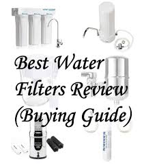 10 best water filters for home review