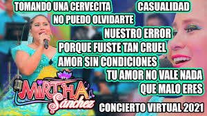 MIRTHA SÁNCHEZ►Tomando cervecita/Casualidad/No puedo Olvidarte/Nuestro  error♫Concierto Virtual 2021