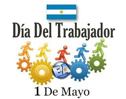 1° DE MAYO DIA DEL TRABAJADOR. Feliz Dia... - Efemerides ...