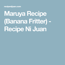 Maruya Recipe Banana Fritter With Sugar Recipe Banana Fritters Fritters Fritter Recipes