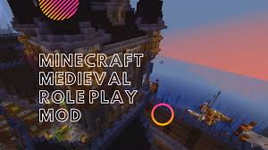 So these are the top 3 minecraft roleplaying servers in 2021. Minecraft Medieval Roleplay Mod Devpost